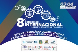 TCE-MT e TJMT realizam 8° Congresso Internacional de Direito Tributário e Financeiro