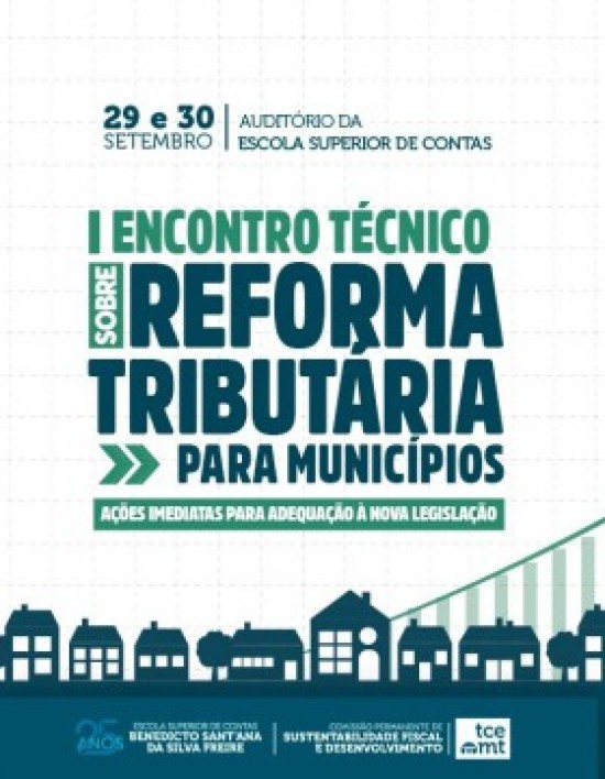 TCE-MT reúne gestores de todo estado em encontro sobre implementação da Reforma Tributária