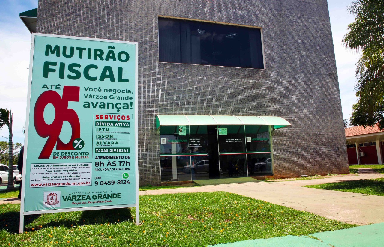 MUTIRÃO FISCAL EM VÁRZEA GRANDE CONTRIBUINTES PODEM PAGAR SEUS DÉBITOS COM ATÉ 95% DE DESCONTO OU PARCELADO EM ATÉ 60 MESES